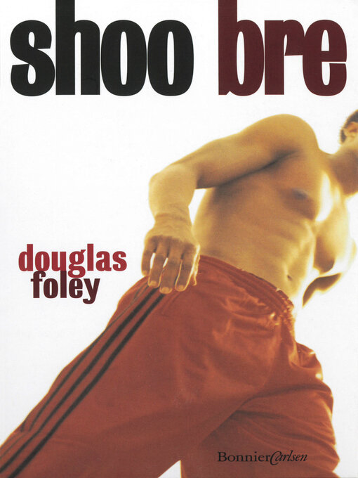 Title details for Shoo bre by Douglas Foley - Available